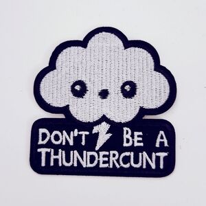 🔮3/$15 Don't Be A ThunderC Iron on Patch